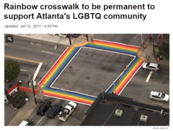 blackness-by-your-side: The mayor of Atlanta announced that the city will paint the rainbow crosswalk in Orlando, Florida in memory of 49 people who were killed by 29-year-old terrorist in June 2016. The Pulse nightclub shooting was the deadliest incident