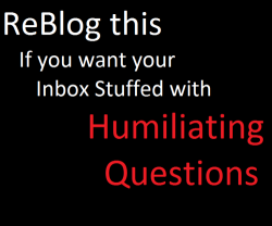 I&rsquo;ll answer them all publically on my blog (short of any personal identifying questions).
