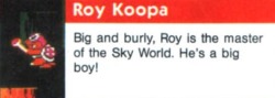 suppermariobroth:The Nintendo Power Strategy Guide for Super Mario Bros. 3 seems insistent on calling Roy Koopa a “big boy”.
