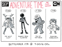 ADVENTURE TIME returns on Sunday, September 17th!Four NEW episodes premiering back-to-back at 7:00/6:00c on Cartoon Network. The road to the finale begins.——THE WILD HUNT - 7:00pwritten/storyboarded by Polly Guo, Sam Alden, and Erik Fountain——ALWAYS