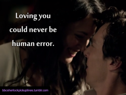 &ldquo;Loving you could never be human error.&rdquo;