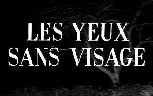 charitydingle:LES YEUX SANS VISAGE | EYES WITHOUT A FACE– 1960, dir. Georges Franju