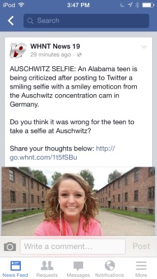 janersm:  Locals on Facebook — Auschwitz Selfie Girl - Post 1  *bangs her head against the desk*I don&rsquo;t know which one causes me to do this more - that stupid teen (yes I find the action incredibly stupid), or the stupid news reporters (AUSCHWITZ