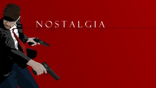Nostalgia Critic: Absolution He kills it so you don’t have to!
