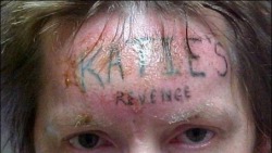 hoodrat-gutterpigeon:  bizarreismm:  An illegal inmate tattoo reading “Katie’s Revenge” on the forehead of convicted rapist and murderer Anthony Ray Stockelman.  The tattoo was forcibly given to Stockelman while in prison by another inmate after
