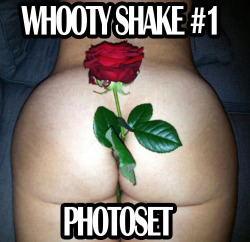 whooty shake #1