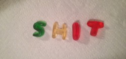 i-am-an-adult-i-swear:  i-am-an-adult-i-swear:  &ldquo;Mary, why are you making swear words with gummy letters?&rdquo; “Because I am an adult and I can do what I want”  I just lost like three followers.Really, what did you expect from a blog named