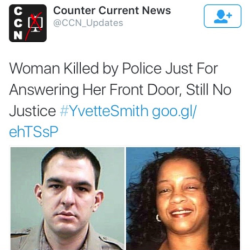rudegyalchina:  blksilk:  heysaba:  alwaysbewoke:  krxs10:  Texas Police Caught in Enormous Lie About Their Murder of Unarmed Mother Yvette Smith On February 16, 2014, Yvette Smith, a 47-year-old mother beloved by her family and community, was shot and