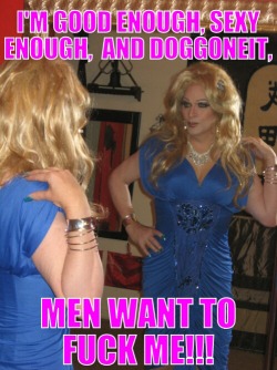 promiscuousgurlyboi:  shedoesntwantme-hedoes:  Say your daily affirmation sissy!  I love Men who love Sissies!  I am always ready to let myself be fucked by any man who wants me.      Indeed