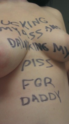 &ldquo;Fucking my Ass and Drinking my Piss for Daddy.&rdquo;