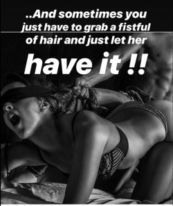 secretdesires67:  I thought I&rsquo;d let her have this fistful of hair, but she didn&rsquo;t want it.