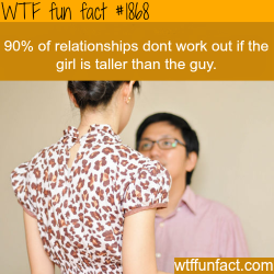 wtf-fun-factss:  relationships: Girl tallker than the guy - WTF fun facts