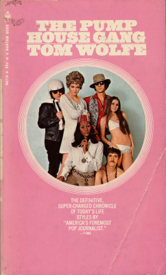 The Pump House Gang, by Tom Wolfe (Bantam, 1969). From a second-hand bookshop in Nottingham.