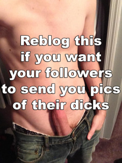 kevinbrower62:  Send me your dicks and I’ll