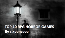 sixpenceee:  An RPG game or role-playing game is a game in which players assume the role of characters in a fictional setting. Here are some of the top 10 RPG horror games, that have received overwhelming positive feedback. All of these are free