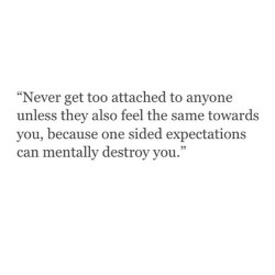 cuddlebugriki:  extramadness:  More quotes here   Yup, and it doesnt matter if it is just a friend, or a lover. It messes you up no matter who it is. If you have put your faith and trust in them and then they prove that they weren’t deserving of it,