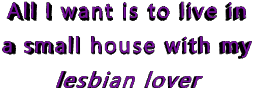 lesbiantext:  Requested by @lesbeamofsunshine