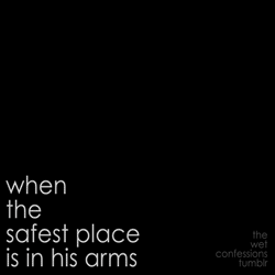 the-wet-confessions:  when the safest place