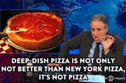 comedycentral:  Dammit, this made me so hungry. Click here to watch all of Jon Stewart’s amazing deep-dish rant from last night’s Daily Show. 