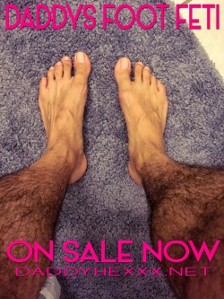daddyhexxx:  Daddys New Video “Daddys Foot Feti” Daddy Jacks Off n Busts His Load On His FeetON SALE NOW EXCLUSIVELY ON DADDYHEXXX.NET 