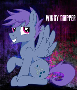 Like my background, it&rsquo;s my cute new oc ponyWindy Dripper!This is my first and only legit OC of mine that is now more like a ponysona of me rather than just being my “oc” (also with gay purple hair)