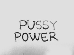 pussy power