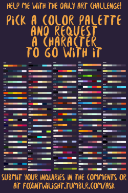 (Bigger resolution is up on my dA)Here we go! I need a little boost of creativity to help me with the daily art challenge, and what&rsquo;s better than asking my lovely audience ;VThese color palettes have been created with this fun little generator: