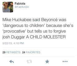 17mul:  requiemforthemoon:  So child molesters are forgivable but  Beyoncé is condemned for giving a generation confidence  White privilege lmsig
