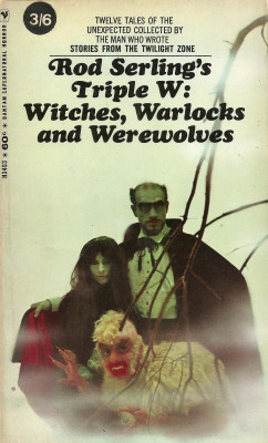 everythingsecondhand:Rod Serling’s Triple W: Witches, Warlocks and Werewolves (Bantam, 1967).From a second-hand book shop in Clumber Park, Notts.
