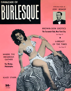 Blaze Starr appears on the cover of the September ‘54 issue of ‘Cavalcade Or Burlesque’ (Vol.3 - No.4) magazine..