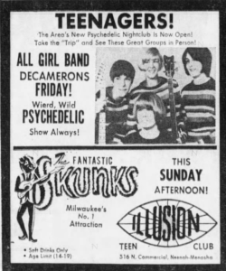 oldshowbiz:The Illusion Teen Club.The areas new psychedelic nightclub is now open! Take the ‘trip’All Girl BandThe Skunks516. N. Commercial Street. Neenah, Wisconsin. 1967.