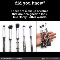 did-you-kno:  There are makeup brushes  that are designed to look  like Harry Potter wands.  Source
