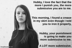Hubby, I love the fact that the more I punish you, the more submissive you are to me.Caption Credit: Uxorious HusbandImage Credit: https://www.pexels.com/photo/portrait-black-and-white-girl-wondering-28251/