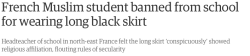 abagofhappypills:residentgoodgirl:  A 15-year-old Muslim girl has been banned from class twice for  wearing a long black skirt seen as too openly religious for secular France, in a case that has sparked an outcry.The girl was stopped from going to class