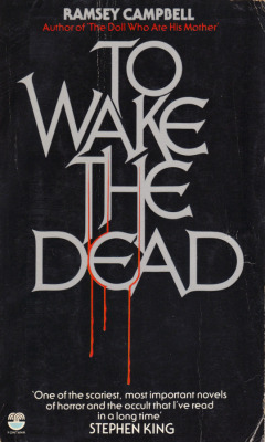 To Wake The Dead, by Ramsay Campbell (Fontana, 1980). From Anarchy Records in Nottingham.