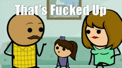 Thank you cyanide and happiness animated for yet another perfect reaction gif. (Credit to this youtube video for source) 