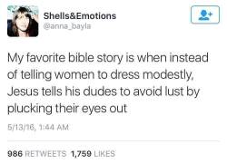corporationsarepeople:  dinosaurrainbowstarfish:  beachfox:  livebloggingmydescentintomadness:  ffermented-salmonella:  goddessolga:  since1938: My man Jesus  What story is that?  Matthew 18:9  “And if your eye causes you to sin, gouge it out and throw