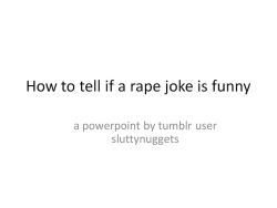 tenaflyviper:  vikinglumberjack:  sluttynuggets:  the amount of people responding to this with excuses and exceptions is disgusting. there aren’t exceptions.  This post pisses me off so bad, as a rape survivor who makes rape jokes. You’ve clearly