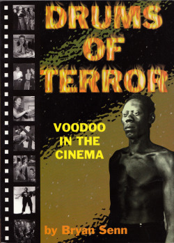 Drums Of Terror: Voodoo in the Cinema, by Bryan Senn (Midnight Marquee Press, 1998). From a charity shop in Nottingham.