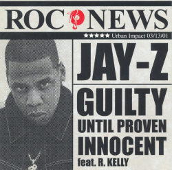 BACK IN THE DAY |3/13/01| Jay-Z released the third and final single, Guilty Until Proven Innocent, off his fifth album, The Dynasty: Roc La Familia.