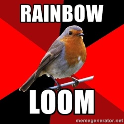 fuckyeahretailrobin:  [Image Description: Background is several triangles in a circle like a pie alternating from true red, scarlet and black. A robin is sitting on his perch looking to the right.Top Text: “RAINBOW.”Bottom Text: “LOOM.”]   Craft