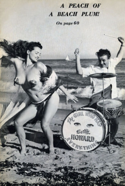 A PEACH OF A BEACH PLUM! Betty Howard appears in the May &lsquo;61 issue of 'FOTORAMA&rsquo;; a popular Men&rsquo;s Digest.. She can be seen cavorting on the beach in a photoshoot with her husband, drummer Bill Lange.. The two traveled the Burlesque circu
