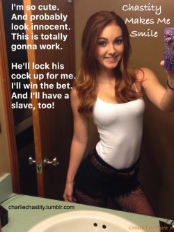Chastity Makes Me SmileI’m so cute. And probably look innocent. This is totally gonna work.He’ll lock his cock up for me. I’ll win the bet. And I’ll have a slave, too!