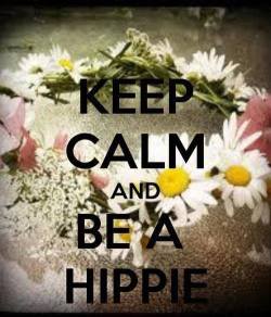 dirtyhippieproductions:  I’m a Hippie He’s a Hippie  She’s a Hippie  We’re a Hippie  Wouldn’t you like to be a Hippie too? Be a Hippie, Be a Dirty Hippie!! ☮  ❤ॐ  