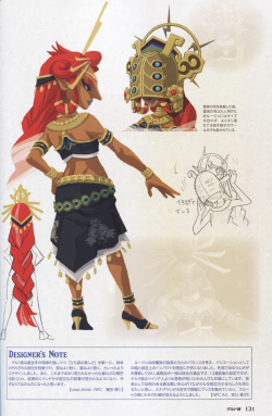 pocketseizure: Breath of the Wild Master Works, Page 131 Designer’s Note When we designed the Gerudo in Breath of the Wild, we wanted to preserve the characteristic beauty of their stance from past titles, so we gave them relatively shorter torsos and