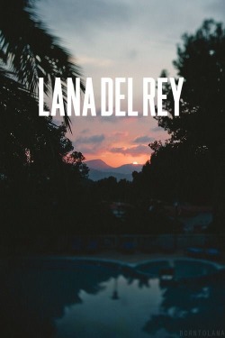 Only-Lana-Del-Rey:  Lana Del Rey