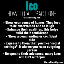 zodiaccity:  How to attract zodiac Leo.