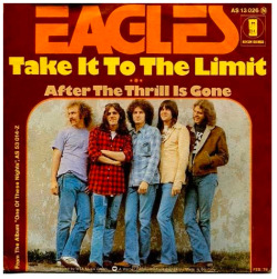classicwaxxx:  The Eagles “Take It To The Limit” / “After The Thrill Is Gone” Single - Asylum Records, Germany (1976).
