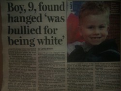 anti-feminism-pro-equality:  thesnowmaid:  whatiscapitalism:  comradesthevoices:  behaxrant:  weshallcalloutcalloutstuck:  Boy of nine killed himself after he was ‘bullied for being white’ by an Asian gang at school. He was told by other pupils ‘all