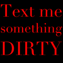textmesomethingdirty:  dontgetwisewithme: